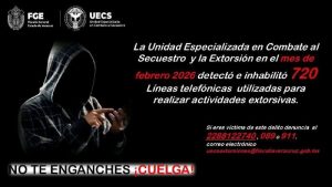 Refuerza UECS acciones contra la extorsión: 720 líneas telefónicas inhabilitadas en febrero