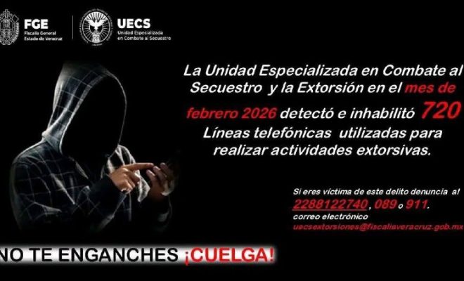 Refuerza UECS acciones contra la extorsión: 720 líneas telefónicas inhabilitadas en febrero